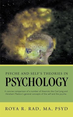 Psyche and Self's Theories in Psychology - Roya R. Rad; Roya R. Rad, R. Rad