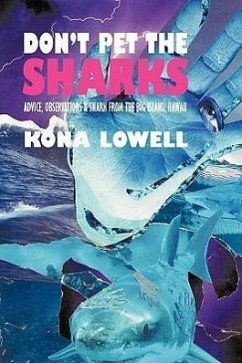 Don't Pet the Sharks - Lowell, Kona