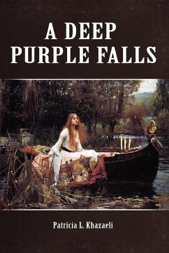 A Deep Purple Falls - Khazaeli, Patricia L.