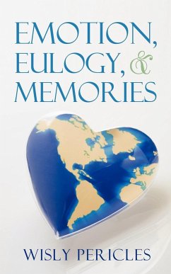 Emotion, Eulogy, & Memories - Wisly Pericles