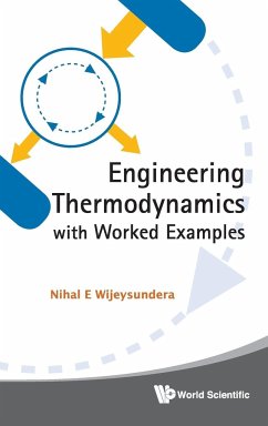 ENGINEERING THERMODYNAMICS WITH WORKED.. - Nihal E Wijeysundera