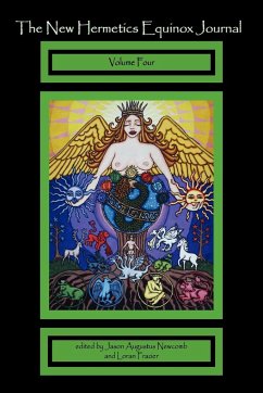 The New Hermetics Equinox Journal Volume 4 - Newcomb, Jason Augustus; Frazier, Loran