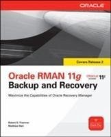 Oracle RMAN 11g Backup and Recovery - Freeman, Robert G.; Hart, Matthew