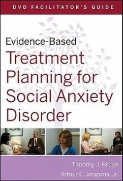 Evidence-Based Treatment Planning for Social Anxiety Disorder, DVD Facilitator's Guide - Bruce, Timothy J.; Jongsma, Arthur E. , Jr.