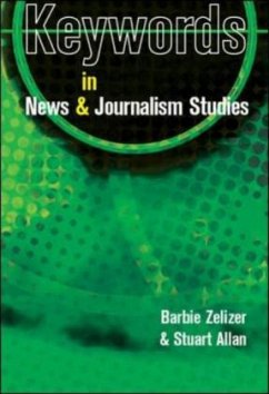 Keywords in News and Journalism Studies - Zelizer, Barbie;Allan, Stuart