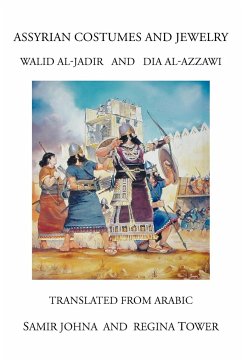 Assyrian Costumes and Jewelry - Johna, Samir; Tower, Regina