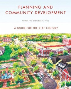 Planning and Community Development: A Guide for the 21st Century - Tyler, Norman; Ward, Robert M.