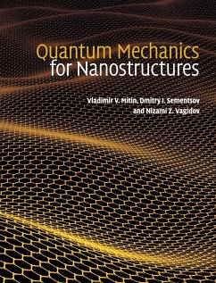 Quantum Mechanics for Nanostructures - Mitin, Vladimir V.; Sementsov, Dmitry I.; Vagidov, Nizami Z.