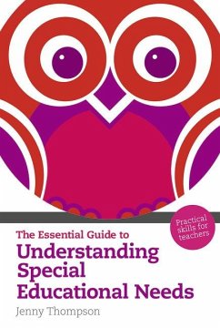 Essential Guide to Understanding Special Educational Needs, The - Thompson, Jenny