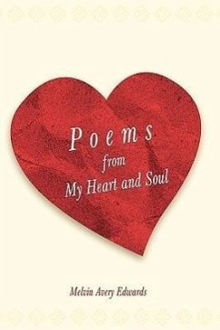 Poems from My Heart and Soul - Edwards, Melvin Avery