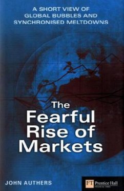 The Fearful Rise of Markets - Authers, John