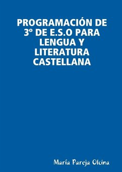 PROGRAMACIÓN DE 3º DE E.S.O PARA LENGUA Y LITERATURA CASTELLANA - Pareja Olcina, María