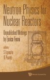 NEUTRON PHYSICS FOR NUCLEAR REACTORS NEUTRON PHYSICS FOR NUCLEAR REACTORS