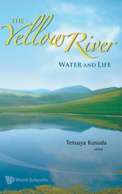 Yellow River, The: Water and Life - Tetsuya Kusuda