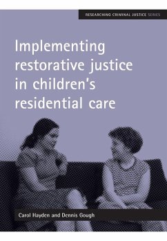 Implementing restorative justice in children's residential care - Hayden, Carol; Gough, Dennis