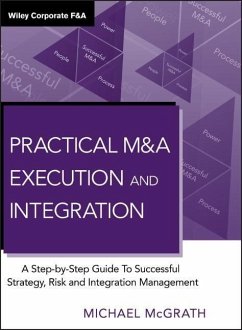 Practical M&A Execution and Integration - McGrath, Michael R