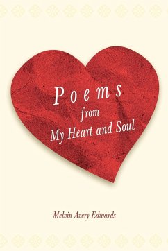 Poems from My Heart and Soul - Edwards, Melvin Avery