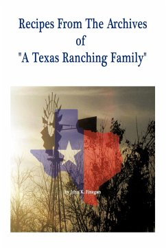 Recipes from the Archives of a Texas Ranching Family - Finegan, John K.