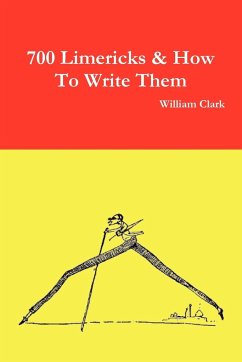 700 Limericks & How to Write Them - Clark, William