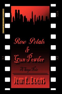 Rose Petals & Gun Powder - Dugas, Jean E.