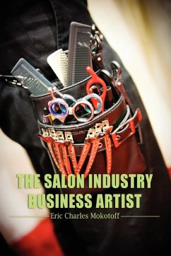 The Salon Industry Business Artist - Mokotoff, Eric Charles