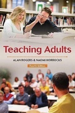 Teaching Adults - Rogers, Alan; Horrocks, Naomi