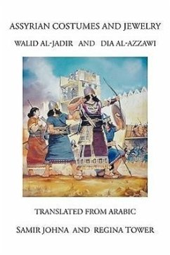 Assyrian Costumes and Jewelry - Johna, Samir; Tower, Regina