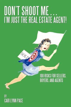 Don't Shoot Me...I'm Just the Real Estate Agent!