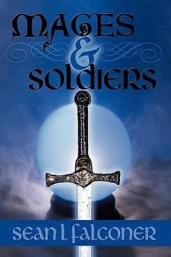 Mages and Soldiers - Falconer, Sean L.