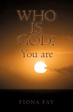 Who Is God? You Are - Fiona Fay, Fay; Fiona Fay
