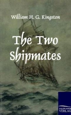 The Two Shipmates - Kingston, William H. G.