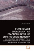 STAKEHOLDER ENGAGEMENT AS PRACTICED IN THE UK CONSTRUCTION INDUSTRY