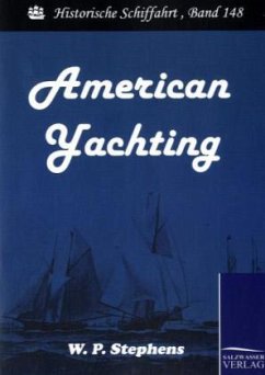 American Yachting - Stephens, W. P.