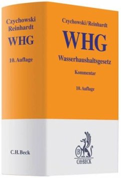 Wasserhaushaltsgesetz (WHG), Kommentar - Czychowski, Manfred; Reinhardt, Michael