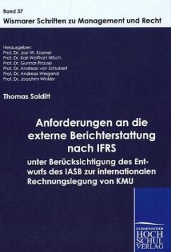 Anforderungen an die externe Berichterstattung nach IFRS unter Berücksichtigung des Entwurfs des IASB zur internationalen Rechnungslegung von KMU - Salditt, Thomas