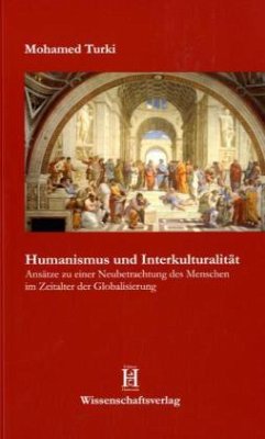 Humanismus und Interkulturalität - Turki, Mohamed