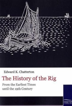 The History of the Rig - Chatterton, Edward K.