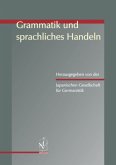 Grammatik und sprachliches Handeln Grammatik und sprachliches Handeln