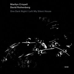 One Dark Night I Left My Silent House - Crispell,Marilyn/Rothenberg,David