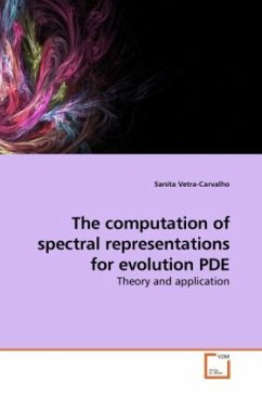 The computation of spectral representations for evolution PDE - Vetra-Carvalho, Sanita
