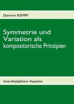 Symmetrie und Variation als kompositorische Prinzipien - KEMPF, Davorin