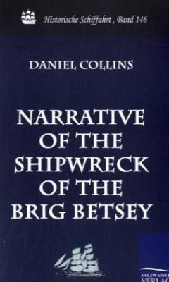 Narrative of the Shipwreck of the Brig Betsey - Collins, Daniel