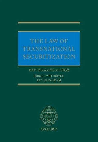 The Law of Transnational Securitization The Law of Transnational Securitization