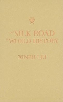 The Silk Road in World History - Liu, Xinru