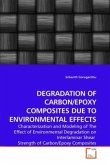 DEGRADATION OF CARBON/EPOXY COMPOSITES DUE TO ENVIRONMENTAL EFFECTS