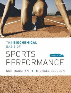 The Biochemical Basis of Sports Performance - Maughan, Ronald J. (, School of Sport and Exercise Sciences, Loughbo; Gleeson, Michael (, School of Sport and Exercise Sciences, Loughboro