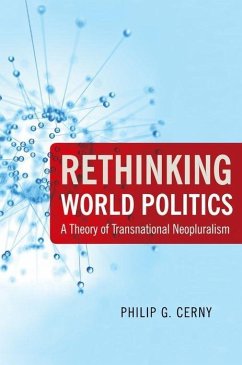 Rethinking World Politics - Cerny, Philip G