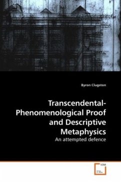 Transcendental-Phenomenological Proof and Descriptive Metaphysics - Clugston, Byron