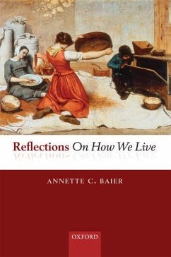 Reflections on How We Live - Baier, Annette