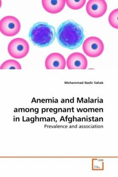 Anemia and Malaria among pregnant women in Laghman, Afghanistan - Sahak, Mohammad Nadir